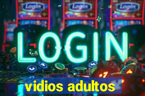 vidios adultos